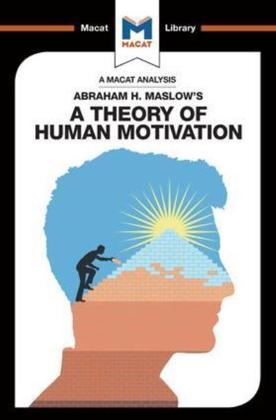 An Analysis of Abraham H. Maslow's A Theory of Human Motivat