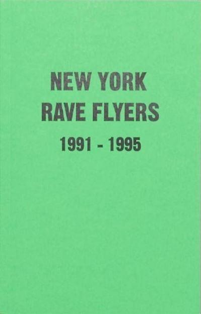 New York Rave Flyers, 1991-1995