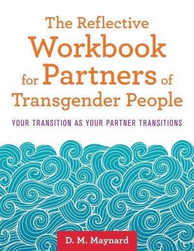The Reflective Workbook For Partners of Transgender People