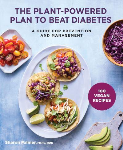 The Plant-Powered Plan To Beat Diabetes