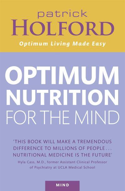 Patrick Holford's New Optimum Nutrition For the Mind