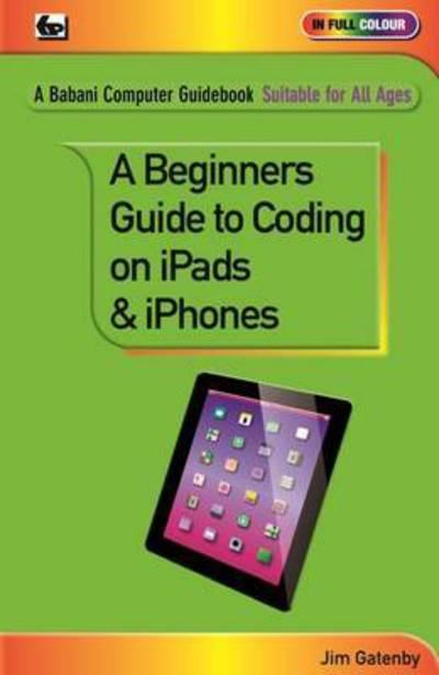 A Beginner's Guide To Coding on Ipads & Iphones