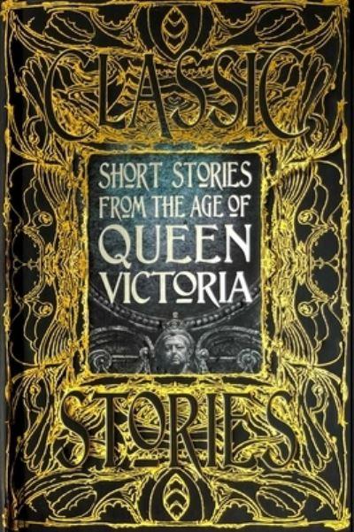 Short Stories From the Age of Queen Victoria