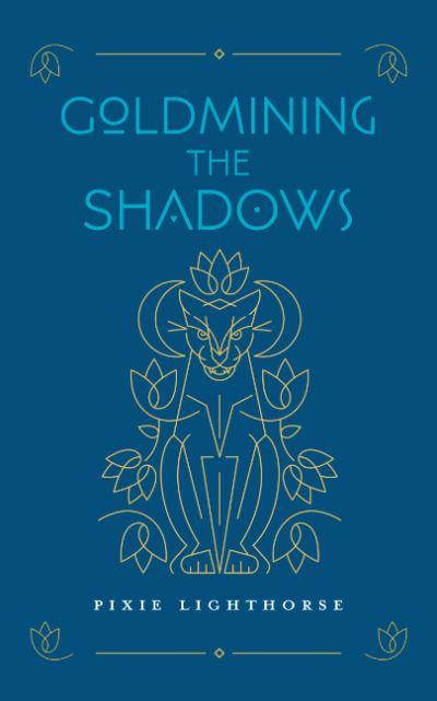 Goldmining the Shadows