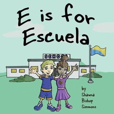 E Is For Escuela