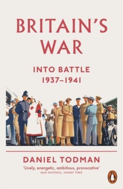 Britain's War. Into Battle, 1937-1941