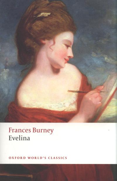 Evelina, or, The History of a Young Lady's Entrance Into the World