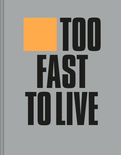 Too Fast To Live, Too Young To Die