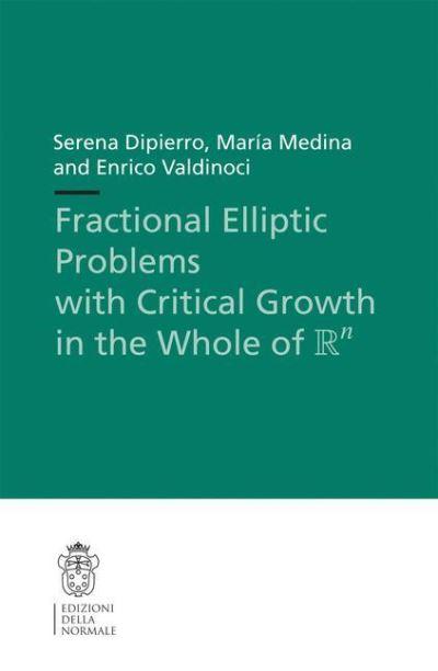 Fractional Elliptic Problems With Critical Growth in the Whole of $\R^N$. Lecture Notes (Scuola Normale Superiore)
