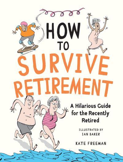How To Survive Retirement