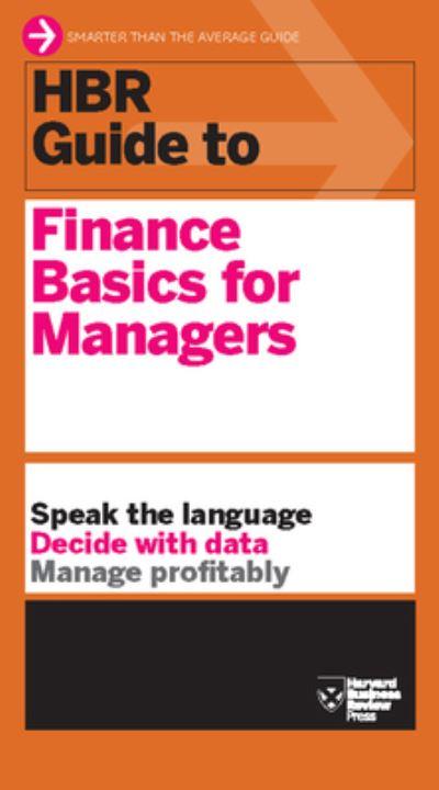 HBR Guide To Finance Basics For Managers