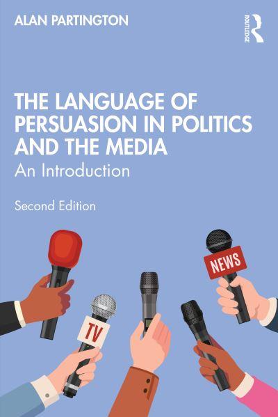 The Language of Persuasion in Politics and Media