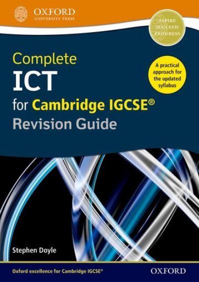 Complete ICT For Cambridge IGCSE,. Revision Guide