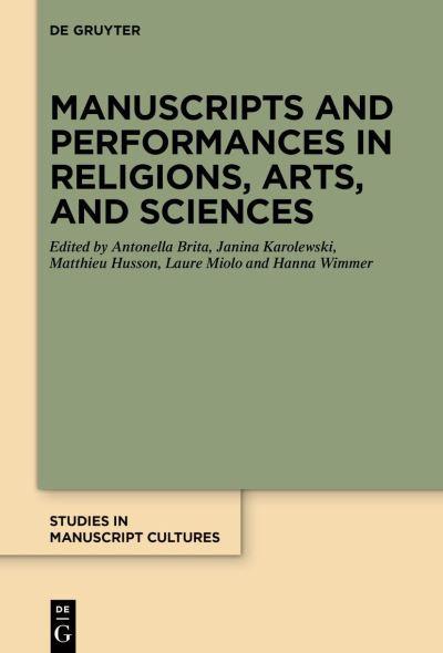 Manuscripts and Performances in Religions, Arts, and Science