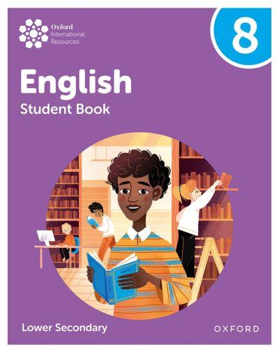 Oxford International Lower Secondary English. 8 Student Book