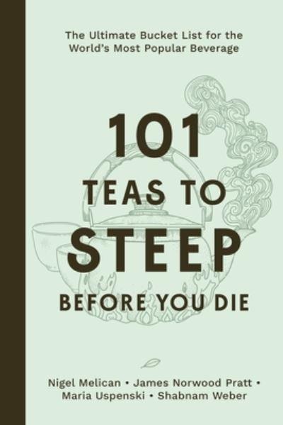101 Teas To Steep Before You Die