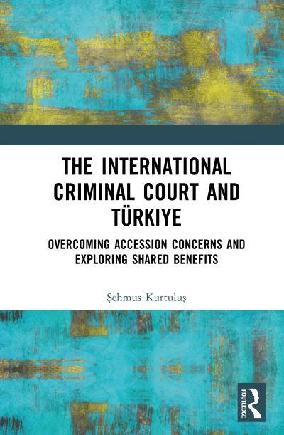 The International Criminal Court and Türkiye