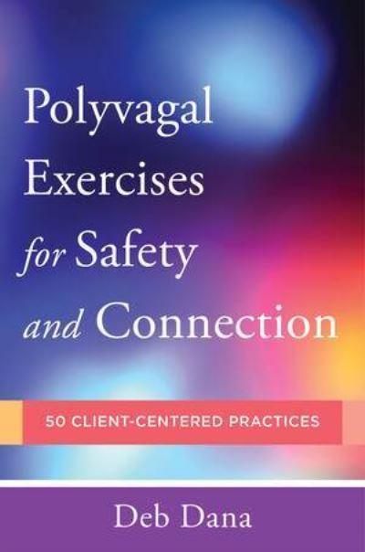 Polyvagal Exercises For Safety and Connection