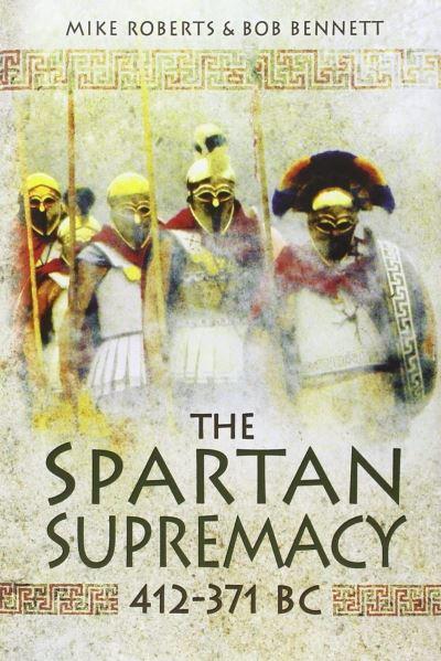 The Spartan Supremacy, 412-371 BC