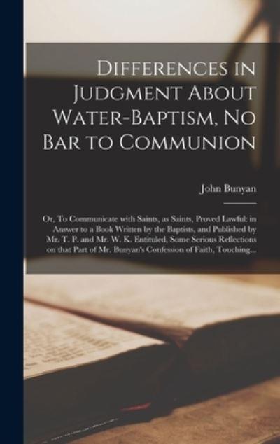 Differences in Judgment About Water-Baptism, No Bar To Communion