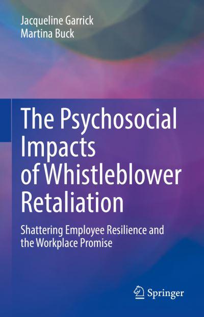The Psychosocial Impacts of Whistleblower Retaliation