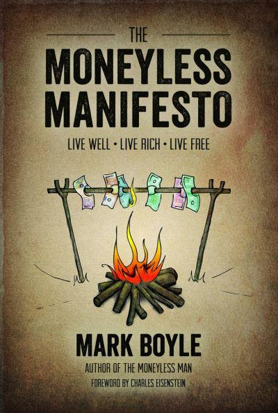 The Moneyless Manifesto