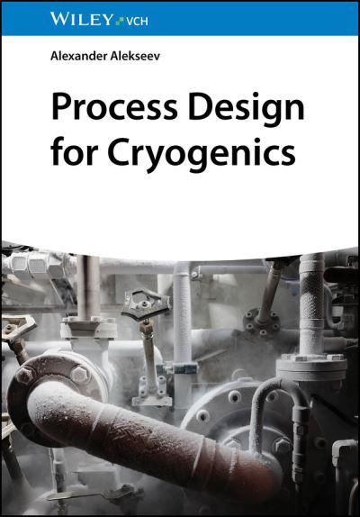 Process Design For Cryogenics