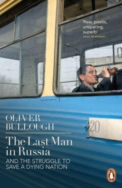 The Last Man in Russia and the Struggle To Save a Dying Nati