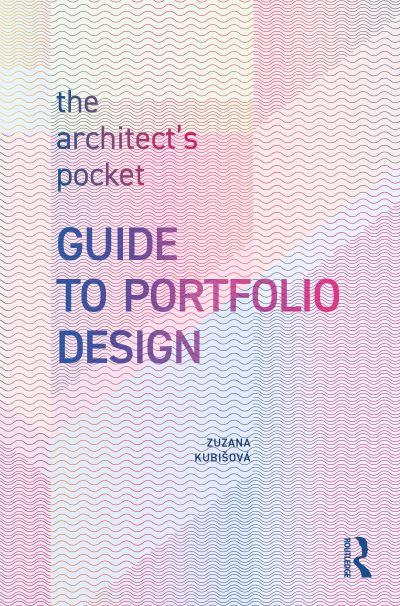 The Architect's Pocket Guide To Portfolio Design