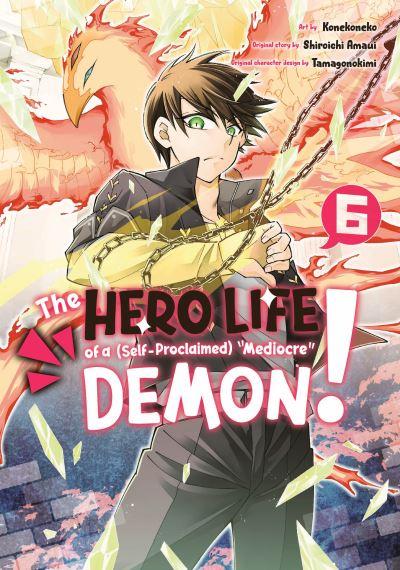 The Hero Life of a (Self-Proclaimed) Mediocre Demon!. 6