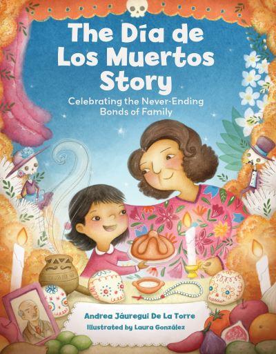 The Día De Los Muertos Story