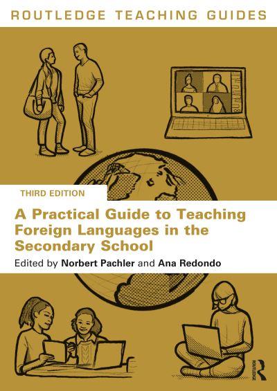 A Practical Guide To Teaching Foreign Languages in the Secon