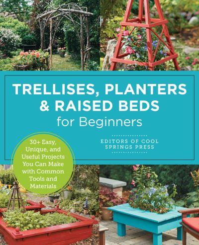 Trellises, Planters & Raised Beds For Beginners