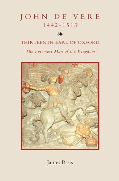 John De Vere, Thirteenth Earl of Oxford (1442-1513)