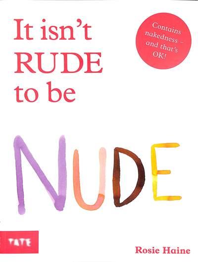 It Isn't Rude To Be Nude