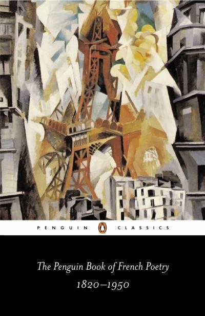The Penguin Book of French Poetry 1820-1950