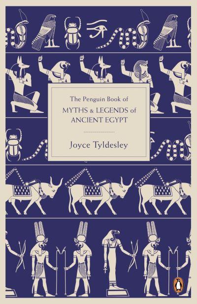 The Penguin Book of Myths & Legends of Ancient Egypt