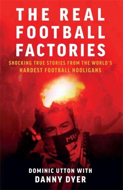 The Real Football Factories