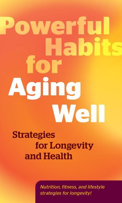 Powerful Habits For Aging Well