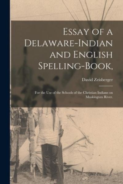 Essay of a Delaware-Indian and English Spelling-Book,