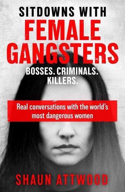 Sitdowns With Female Gangsters