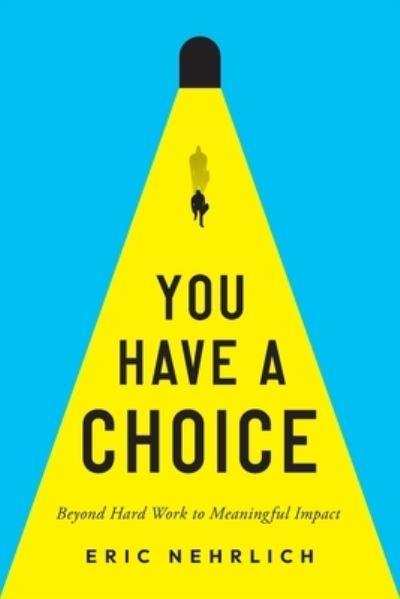 You Have a Choice