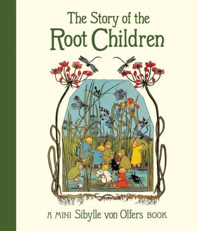 The Story of the Root Children