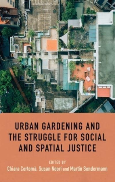 Urban Gardening and the Struggle For Social and Spatial Justice