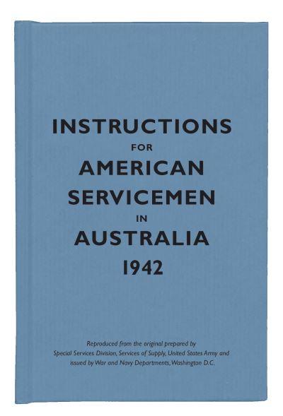 Instructions For American Servicemen in Australia, 1942