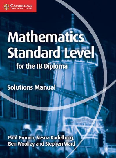 Mathematics For the IB Diploma Standard Level. Solutions Man