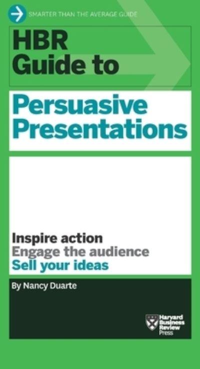 HBR Guide To Persuasive Presentations