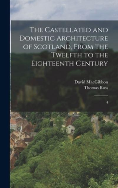 The Castellated and Domestic Architecture of Scotland, From