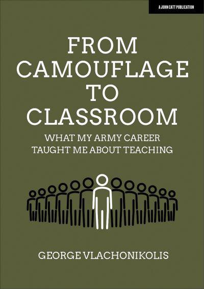 From Camouflage To Classroom: What My Army Career Taught Me About Teaching