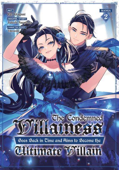 The Condemned Villainess Goes Back in Time and Aims To Becom